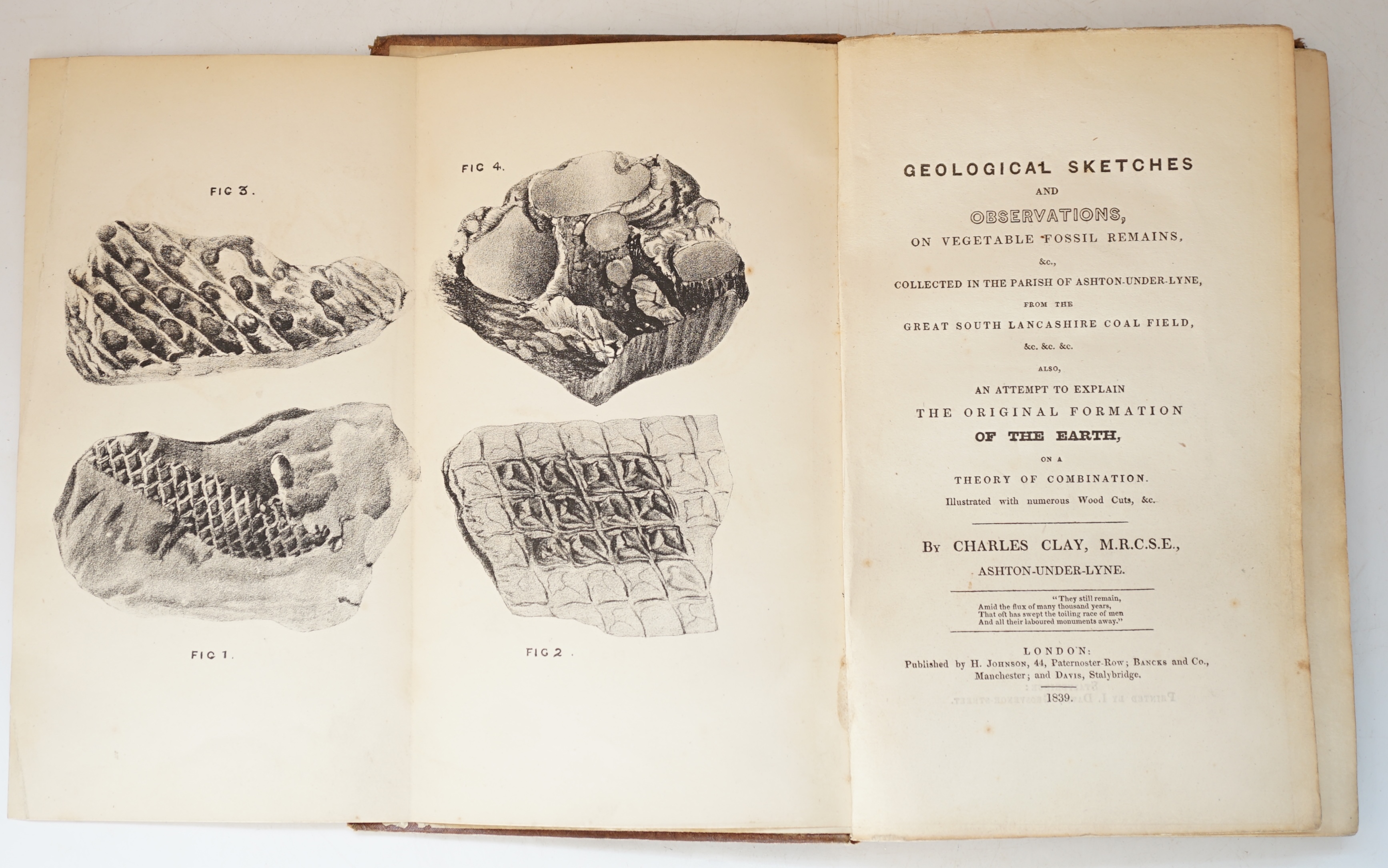 Clay, Charles - Geological Sketches and Observations on Vegetable Fossil Remains collected in the Parish of Ashton-under-Lyme, from the Great South Lancashire Coal Field, author’s presentation inscription to front fly le